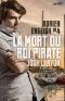 [The Adrien English Mysteries 04] • La mort du roi pirate